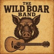 The WIld Boar Band - Cowboy Hats & Bad Decisions (2025)