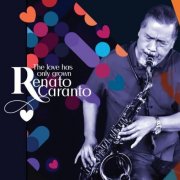 Renato Caranto - The Love Has Only Grown (2026)