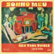 New York Voices - Sonho Meu: Live in Irvine (Live July 9, 2022) (2026) [Hi-Res]