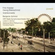 Benjamin Schmid, Lorenz C. Aichner, Salzburg Wind Philharmonic, Hansjörg Angerer, ORF Radio Symphonieorchester Wien - Kreisler & Breinschmid: Violin Concertos (2026) [Hi-Res]