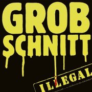 Grobschnitt - Illegal (Remastered 2015) (1981)