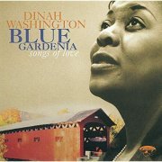 Dinah Washington - Blue Gardenia: Songs Of Love (1995/2018)