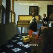 Pedro Luis Neves - Soul Miniatures (2023)