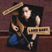 Lara Manzanares - Land Baby (2017)