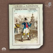 Theatre of Voices & Fretwork, Paul Hillier - The Cries of London (2006)