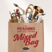 Pete McGuinness Jazz Orchestra - Mixed Bag (2025)