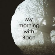 VA - My morning with Bach (2020)