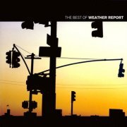 Weather Report - The Best Of Weather Report (2002)