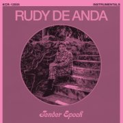 Rudy De Anda - Tender Epoch (Instrumentals) (2020)