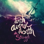 Tenth Avenue North - The Struggle (2012)