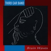 Third Ear Band - Brain Waves (1993)