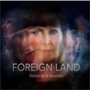 Foreign Land - Voice of a Woman (2015)