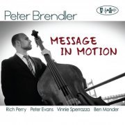 Peter Brendler - Message In Motion (2016) FLAC