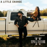 Tim and Taylor - A Little Change (2025) Hi Res