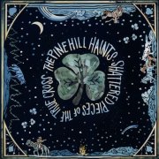 The Pine Hill Haints - Shattered Pieces of the True Cross (2025)
