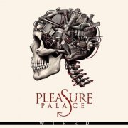 Pleasure Palace - Wired (2024) Hi-Res