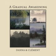 Mychael Danna & Tim Clément - A GRADUAL AWAKENING (2025) [Hi-Res]