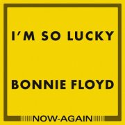 Bonnie Floyd - I'm So Lucky (2025)