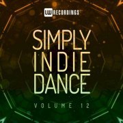 VA - Simply Indie Dance, Vol 12 (2021)