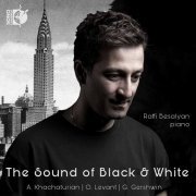 Raffi Besalyan - The Sound of Black and White (2021) [Hi-Res]