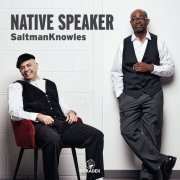 Mark Saltman & William Knowles - Native Speaker (2022) [Hi-Res]