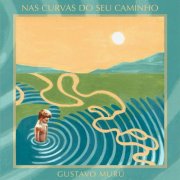 Gustavo Murú - Nas Curvas do Seu Caminho (2025) Hi-Res