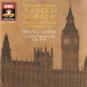 London Philharmonic Orchestra Bernard Haitink - Vaughan Williams: A London Symphony (1987)