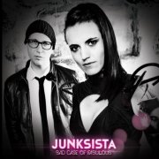 Junksista - Bad Case of Fabulous (Deluxe Edition) (2013)