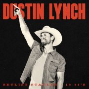 Dustin Lynch - Setlist Staples - 10 #1’s (2026) [Hi-Res]