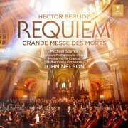 John Nelson - Berlioz: Requiem (Grande Messe des morts) (2019) [Hi-Res]