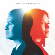 Maria Brea & Dror Baitel - Alba: Beyond Borders (2025) Hi-Res