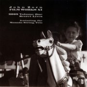 John Zorn - Filmworks XI: 2002 Volume One - Secret Lives (2002)