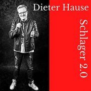 Dieter Hause - Schlager 2.0 (2021)