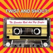 VA - Twist And Shout! The Seventies Rock And Pop Singles (2021)