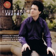 Evgeny Kissin - Brahms: Piano Sonata and Hungarian Dances (2003)