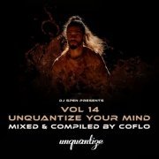 VA - Unquantize Your Mind Vol. 14 - Compiled and Mixed by Coflo (2024)