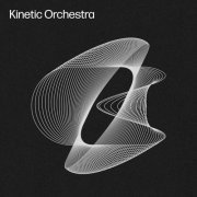 Nicholas Dodd - Kinetic Orchestra (2022)