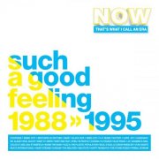 VA - Now That's What I Call An Era Such A Good Feeling 1988-1995 (2025)