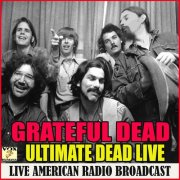 Grateful Dead - Ultimate Dead Live (Live) (2020)