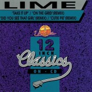 Lime – Take It Up / On The Grid (Remix) / Did You See That Girl (Remix) / Cutie Pie (Remix) (1993)