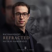 Nicolas Namoradze - Rachmaninoff, Refracted (2023) [Hi-Res]