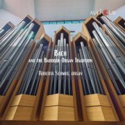 Roberta Schmid - Bach And The Baroque Organ Tradition (2026) [Hi-Res]