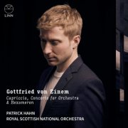 Royal Scottish National Orchestra & Patrick Hahn - Gottfried von Einem: Capriccio, Concerto for Orchestra & Hexameron (2025) [Hi-Res]