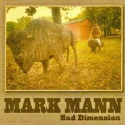 Mark Mann - Sad Dimension (2021)