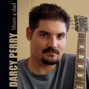 Darcy Perry - Blues 4 Dad (2013)