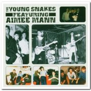 The Young Snakes Featuring Aimee Mann - The Young Snakes Featuring Aimee Mann (2004)