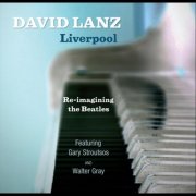 David Lanz - Liverpool: Re-Imagining the Beatles (2010)