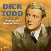 Dick Todd - Orchids For Remembrance (2003)