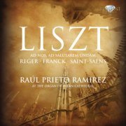 Raul Prieto Ramirez - Liszt: Organ Works (2011)