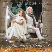 Maite Itoiz , JOHN KELLY - Autumn Melody (Live 2025) (2025) [Hi-Res]